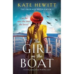 The Girl on the Boat: An utterly gripping and epic World War 2 novel -- Kate Hew